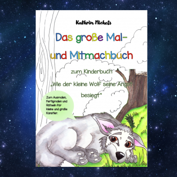 Mal- und Mitmachbuch "Wie der kleine Wolf seine Angst besiegt"